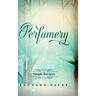 Perfumery: Simple Recipes