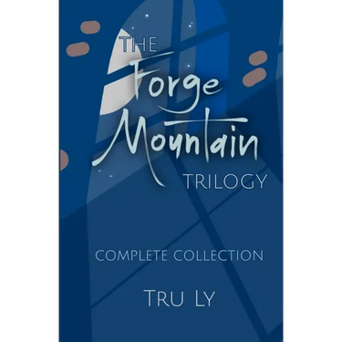 Forge Mountain Trilogy: Complete Collection