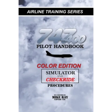 747-400 Pilot Handbook: Simulator and Checkride Procedures