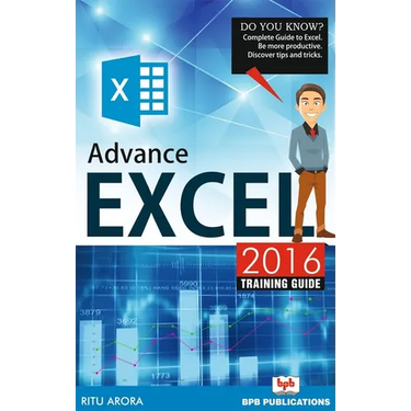 Advance Excel 2016 Training Guide