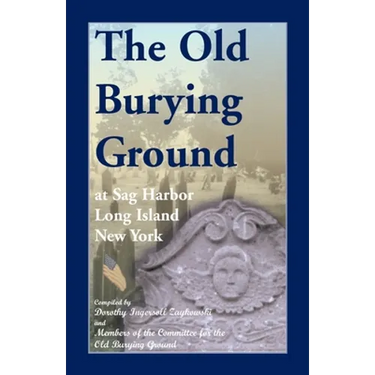 The Old Burying Ground at Sag Harbor, Long Island, New York