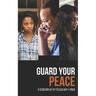 Guard Your Peace