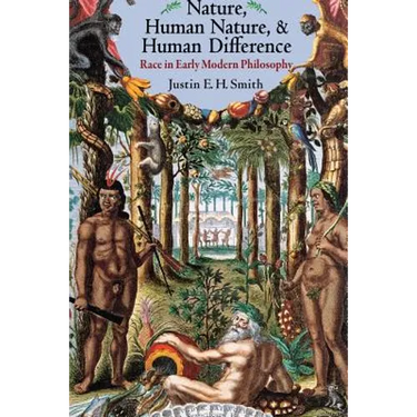 Nature, Human Nature, and Human Difference: Race in Early Modern Philosophy