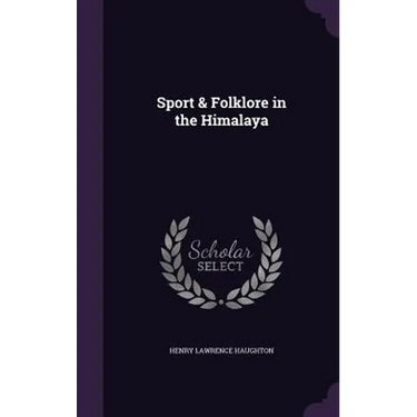 Sport & Folklore in the Himalaya