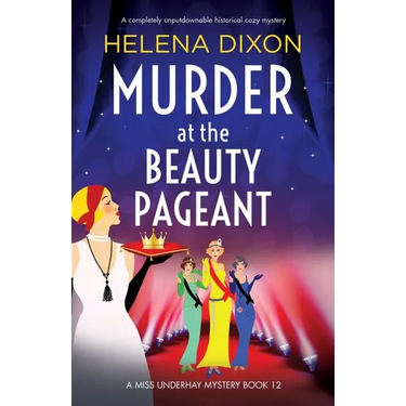 Murder at the Beauty Pageant: A completely unputdownable historical cozy mystery