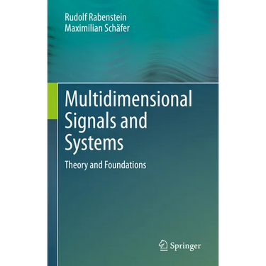 Multidimensional Signals and Systems: Theory and Foundations