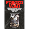 Forged in War: The Naval-Industrial Complex and American Submarine Construction, 1940-1961