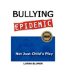 Bullying Epidemic: Not Just Child's Play