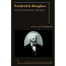Frederick Douglass: The Philosophical Writings
