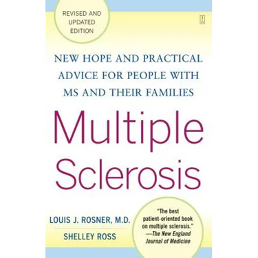 Multiple Sclerosis: New Hope and Practical Advice for People with MS and Their Families