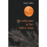 Moonbeams in the Bitter Rain