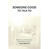 Someone Good to Talk To: Reflections on Motivational Interviewing in Practice