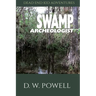 Swamp Archeologist