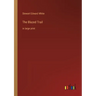 The Blazed Trail: in large print