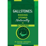 Gallstones: Ridding Stones Naturally in 24 Hours!