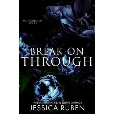 Break On Through: An Arranged Marriage Mafia Romance