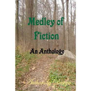 Medley Of Fiction: An Anthology