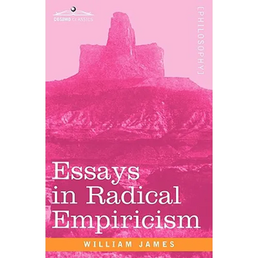 Essays in Radical Empiricism