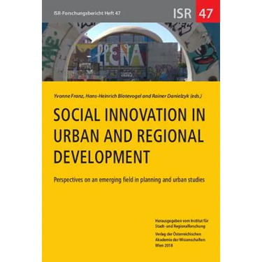 Social Innovation in Urban and Regional Development: Perspectives on an Emerging Field in Planning and Urban Studies
