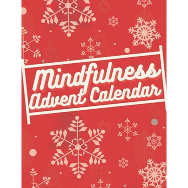 Mindfulness Advent Calendar: Book with 24 simple exercises for mindful, relaxed christmas time