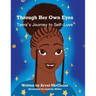 Through Her Own Eyes: Tarva's Journey to Self-Love