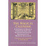 The Magical Calendar: A Synthesis of Magial Symbolism from the Seventeenth-Century Renaissance of Medieval Occultism