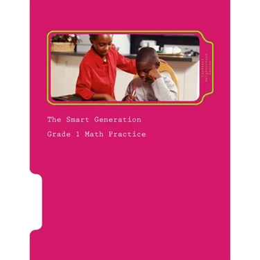 The Smart Generation Grade 1: Grade 1 Math Practice