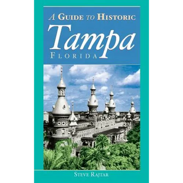 The Guide to Historic Tampa