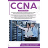 CCNA: 3 in 1- Beginner's Guide+ Tips on Taking the Exam+ Simple and Effective Strategies to Learn CCNA (Cisco Certified Netw