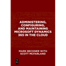 Administering, Configuring, and Maintaining Microsoft Dynamics 365 in the Cloud