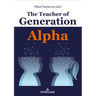 The Teacher of Generation Alpha