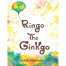 Ringo the Ginkgo
