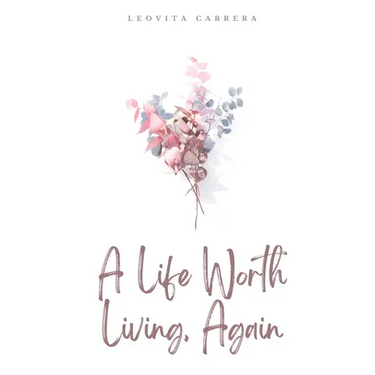 A Life Worth Living, Again