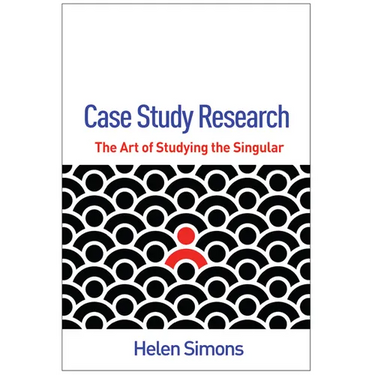 Case Study Research: The Art of Studying the Singular