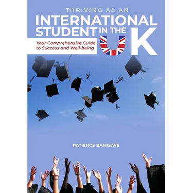 Thriving as an International Student in the UK: Your Comprehensive Guide to Success and Well-being