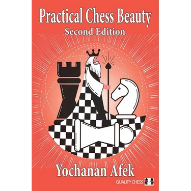 Practical Chess Beauty: Second Edition