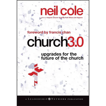 Church 3.0: Upgrades for the Future of the Church