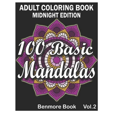 100 Basic Mandalas Midnight Edition: An Adult Coloring Book with Fun, Simple, Easy, and Relaxing for Boys, Girls, and Beginners Coloring Pages (Volume