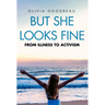 But She Looks Fine: From Illness to Activism