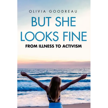 But She Looks Fine: From Illness to Activism