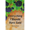 Everything I Should Have Said