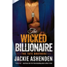 The Wicked Billionaire: A Billionaire Seal Romance