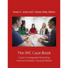 The IMC Case Book: Cases in Integrated Marketing Communications, Second Edition