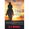 Gone to Texas: Volume One: Jericho D. McCain, Texas Ranger