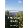 A Mountain Monday