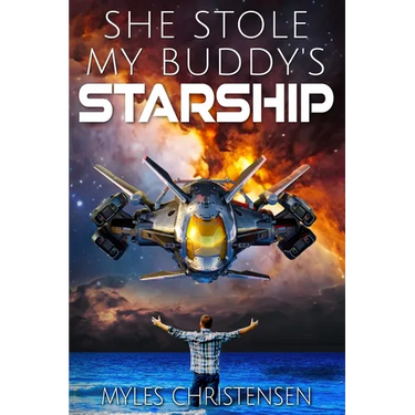 She Stole My Buddy's Starship