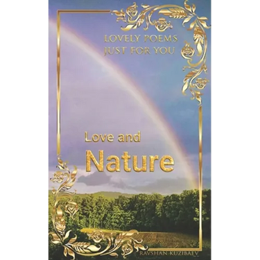 Love and Nature: Lovely poems just for You