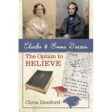 Charles and Emma Darwin: The Option to Believe
