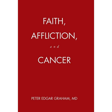 Faith, Affliction, and Cancer