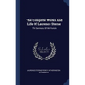 The Complete Works And Life Of Laurence Sterne: The Sermons Of Mr. Yorick